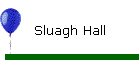 Sluagh Hall